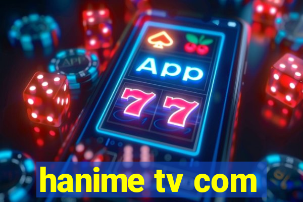 hanime tv com